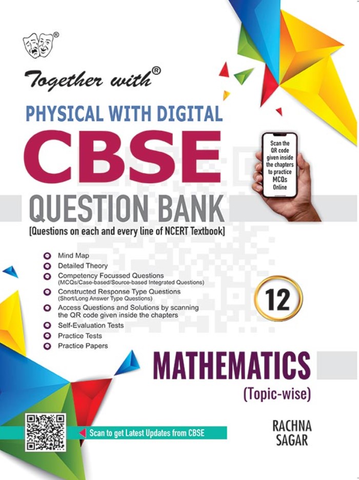 Together with CBSE Class 12 Mathematics Physical with Digital Question Bank for 2025-26 Board Exams